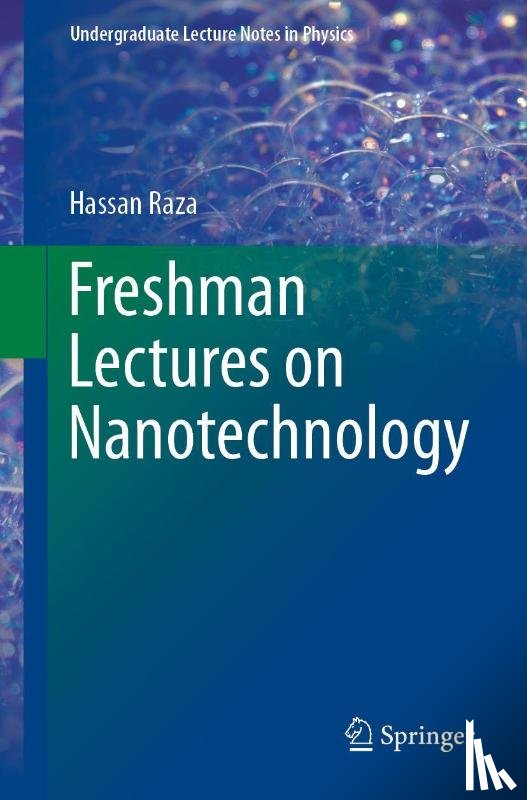 Raza, Hassan - Freshman Lectures on Nanotechnology