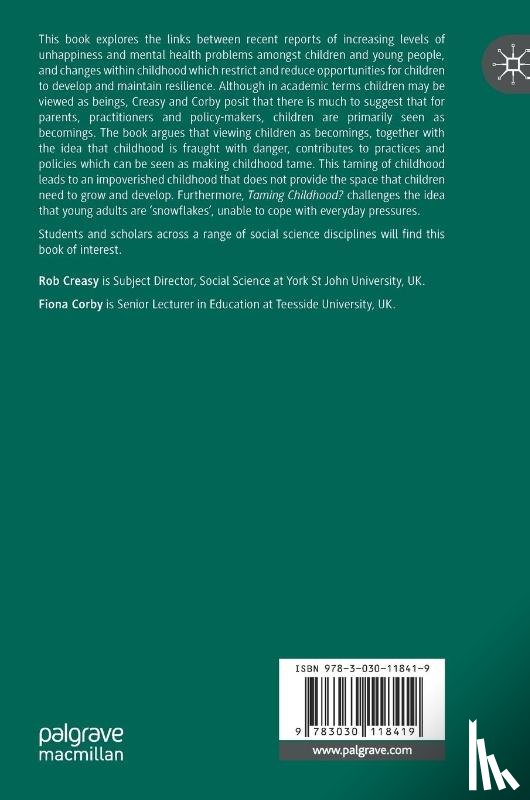 Creasy, Rob, Corby, Fiona - Taming Childhood?