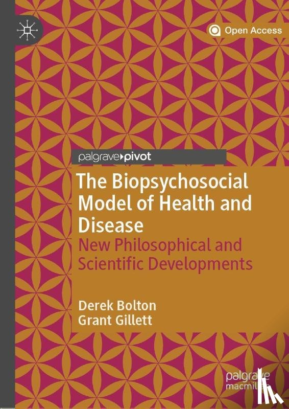 Derek Bolton, Grant Gillett - The Biopsychosocial Model of Health and Disease