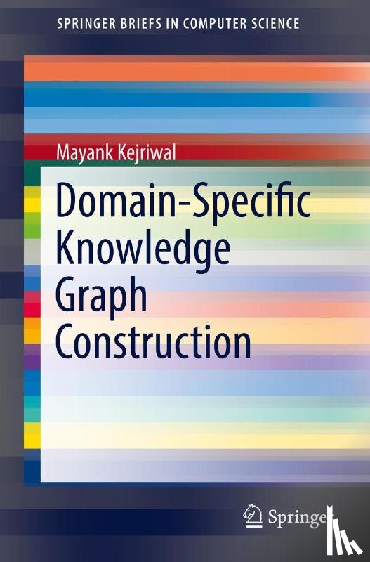 Kejriwal, Mayank - Domain-Specific Knowledge Graph Construction