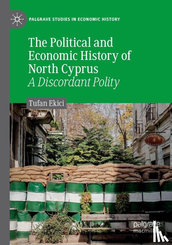 Ekici, Tufan - The Political and Economic History of North Cyprus