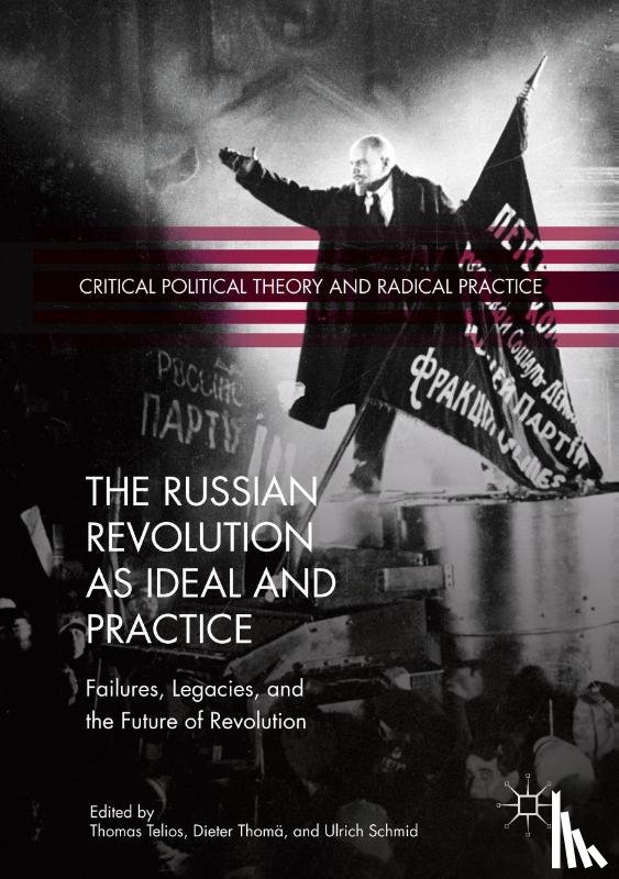  - The Russian Revolution as Ideal and Practice