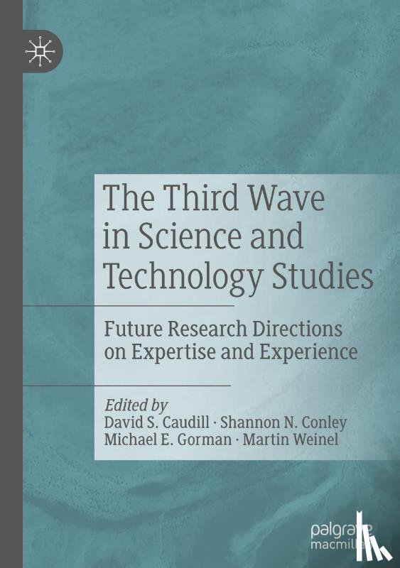  - The Third Wave in Science and Technology Studies