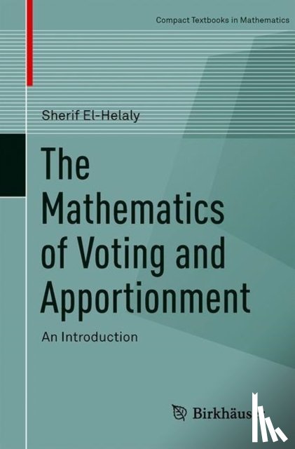 El-Helaly, Sherif - The Mathematics of Voting and Apportionment