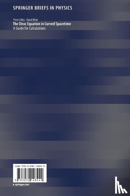 Collas, Peter, Klein, David - The Dirac Equation in Curved Spacetime