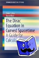 Collas, Peter, Klein, David, M.D - The Dirac Equation in Curved Spacetime