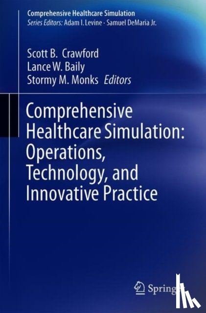  - Comprehensive Healthcare Simulation: Operations, Technology, and Innovative Practice