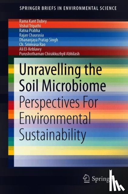 Rama Kant Dubey, Vishal Tripathi, Ratna Prabha, Rajan Chaurasia - Unravelling the Soil Microbiome