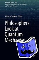  - Philosophers Look at Quantum Mechanics