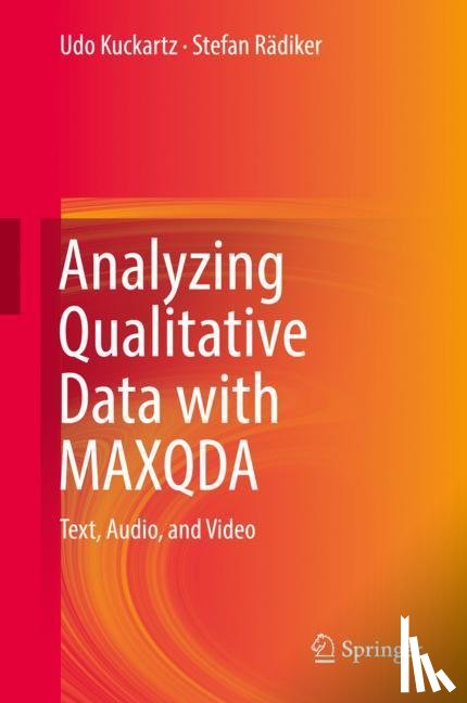 Kuckartz, Udo, Radiker, Stefan - Analyzing Qualitative Data with MAXQDA