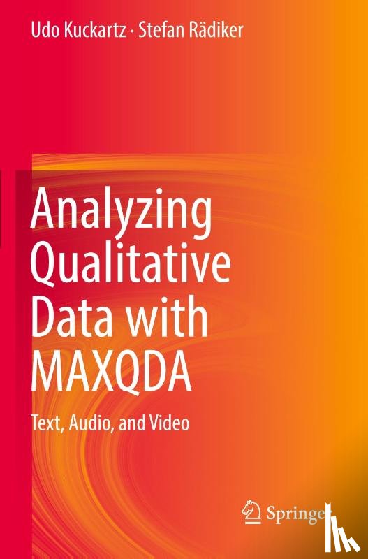 Kuckartz, Udo, Radiker, Stefan - Analyzing Qualitative Data with MAXQDA