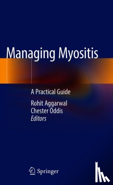 Rohit Aggarwal, Chester V. Oddis - Managing Myositis