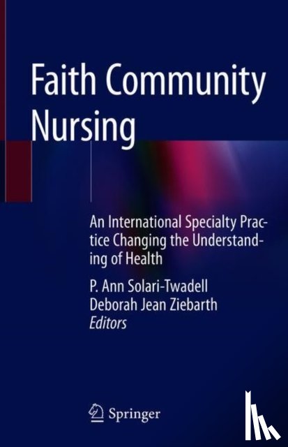 P. Ann Solari-Twadell, Deborah Jean Ziebarth - Faith Community Nursing