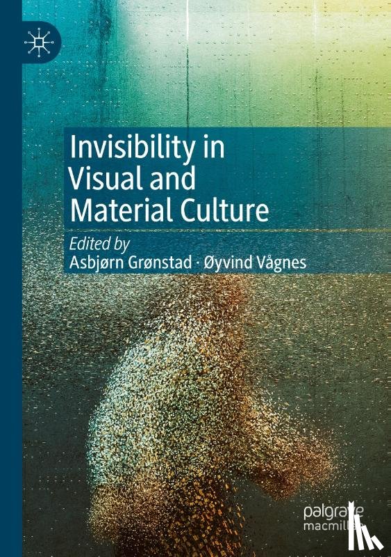  - Invisibility in Visual and Material Culture