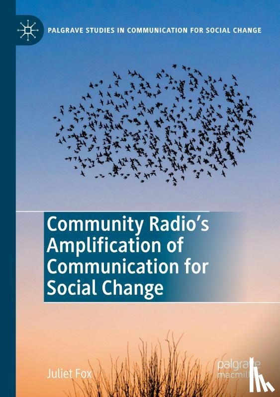 Fox, Juliet - Community Radio's Amplification of Communication for Social Change