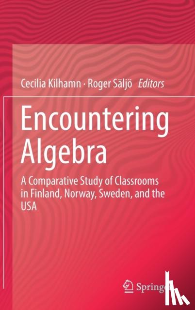 Cecilia Kilhamn, Roger Saljoe - Encountering Algebra