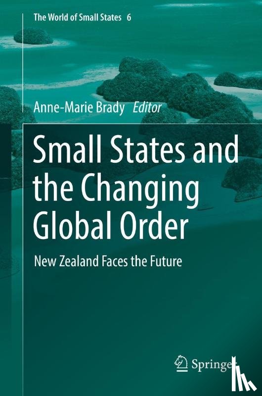 Anne-Marie Brady - Small States and the Changing Global Order