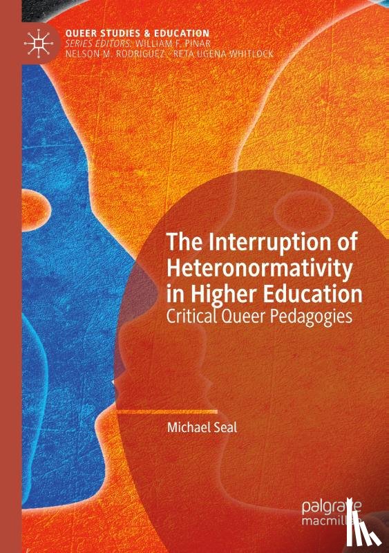 Seal, Michael - The Interruption of Heteronormativity in Higher Education