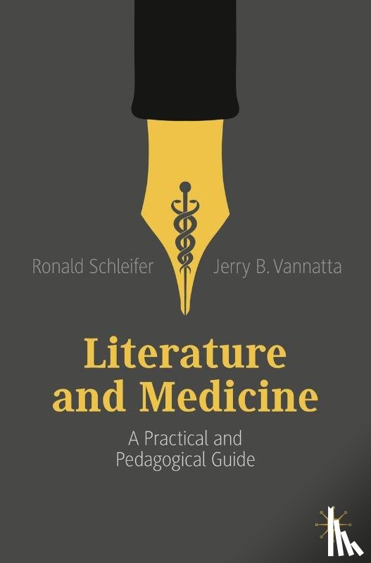Schleifer, Ronald, Vannatta, Jerry B. - Literature and Medicine
