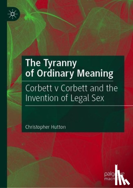 Hutton, Christopher - The Tyranny of Ordinary Meaning