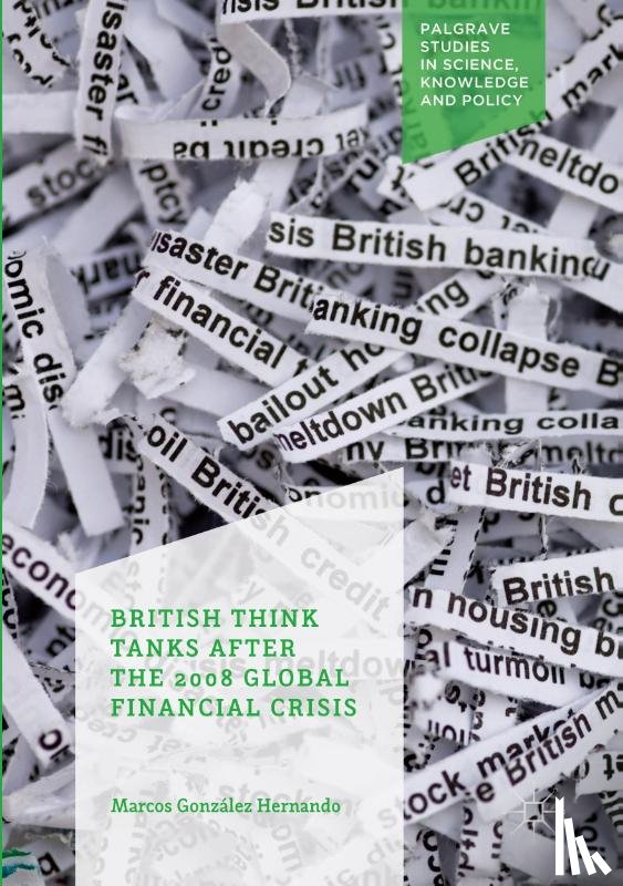 Gonzalez Hernando, Marcos - British Think Tanks After the 2008 Global Financial Crisis