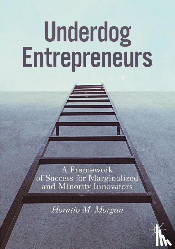 Morgan, Horatio M. - Underdog Entrepreneurs