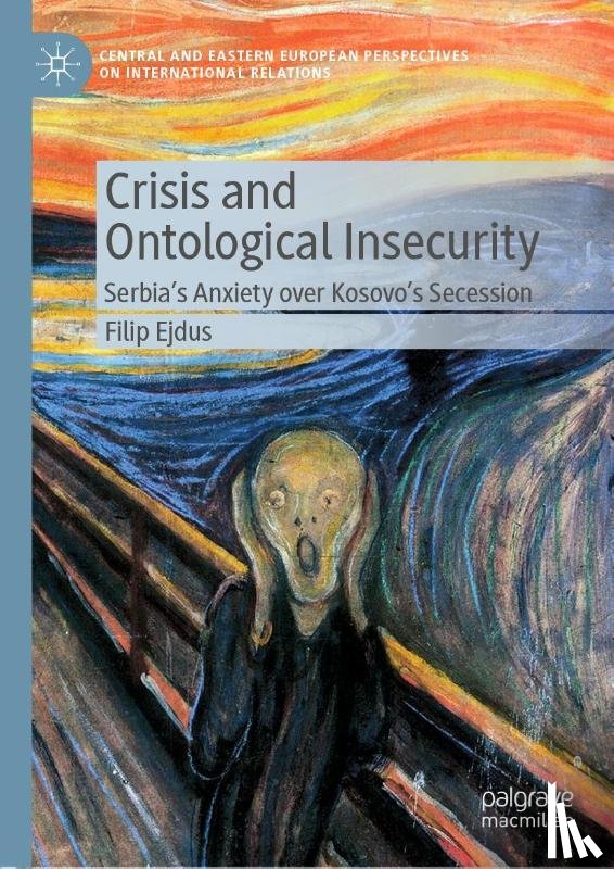 Ejdus, Filip - Crisis and Ontological Insecurity