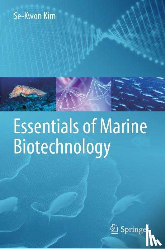 Kim, Se-Kwon - Essentials of Marine Biotechnology