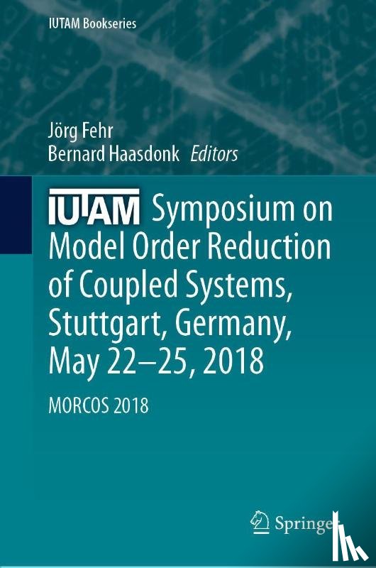 Joerg Fehr, Bernard Haasdonk - IUTAM Symposium on Model Order Reduction of Coupled Systems, Stuttgart, Germany, May 22-25, 2018
