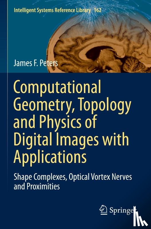 Peters, James F. - Computational Geometry, Topology and Physics of Digital Images with Applications