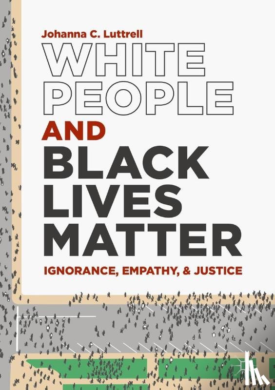 Luttrell, Johanna C. - White People and Black Lives Matter