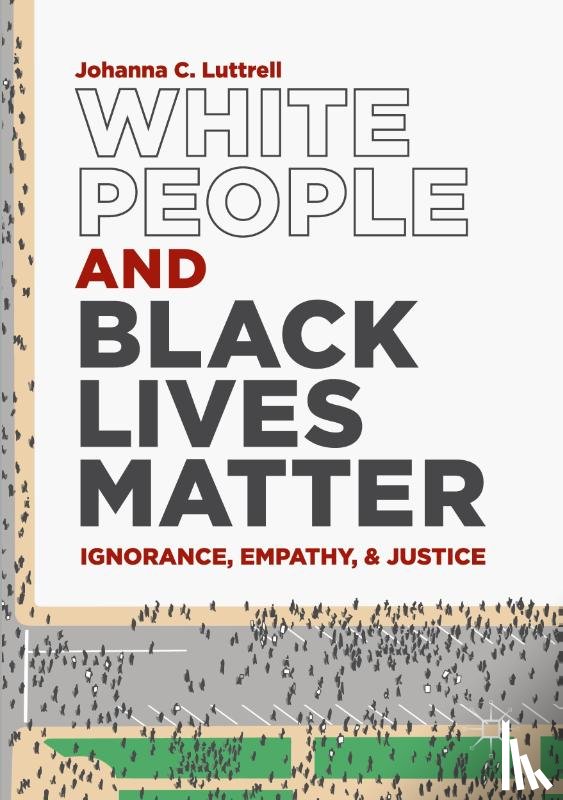 Luttrell, Johanna C. - White People and Black Lives Matter