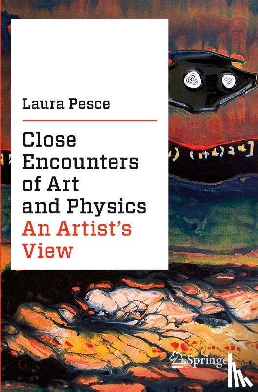 Pesce, Laura - Close Encounters of Art and Physics