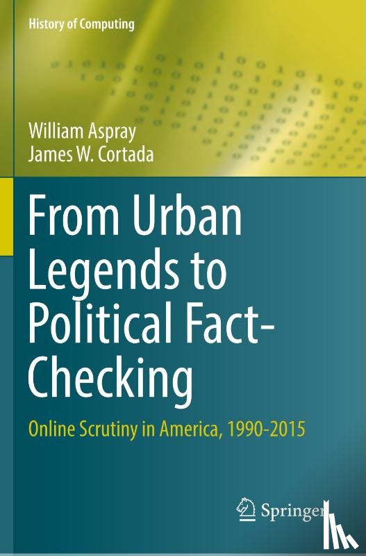 Aspray, William, Cortada, James W. - From Urban Legends to Political Fact-Checking