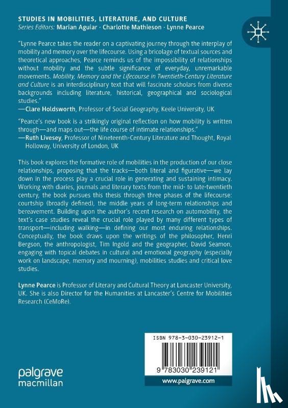 Pearce, Lynne - Mobility, Memory and the Lifecourse in Twentieth-Century Literature and Culture