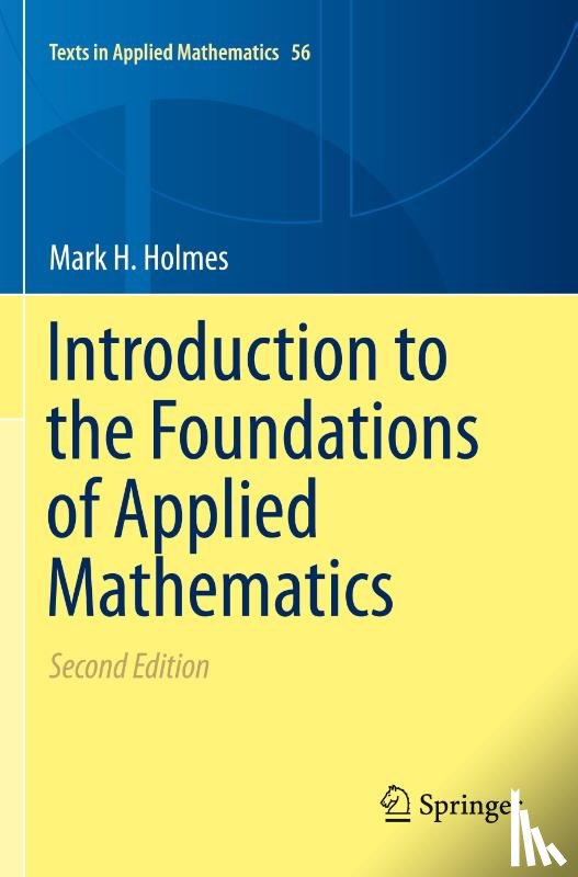 Holmes, Mark H. - Introduction to the Foundations of Applied Mathematics