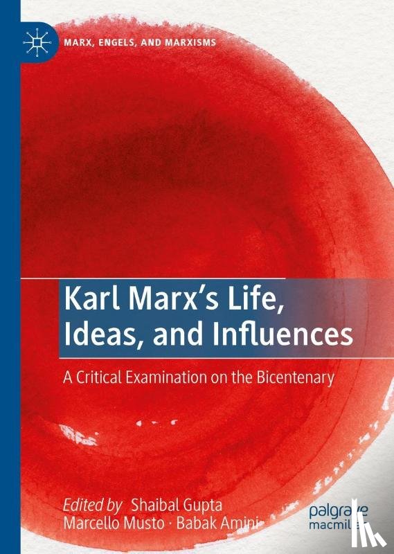  - Karl Marx's Life, Ideas, and Influences