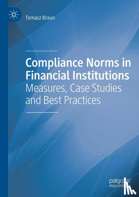 Braun, Tomasz - Compliance Norms in Financial Institutions