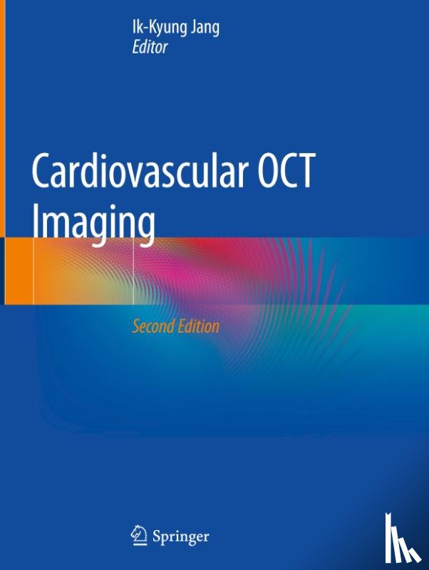 Ik-Kyung Jang - Cardiovascular OCT Imaging
