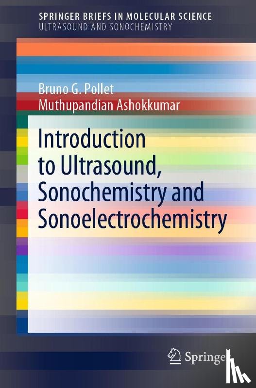 Pollet, Bruno G., Ashokkumar, Muthupandian - Introduction to Ultrasound, Sonochemistry and Sonoelectrochemistry