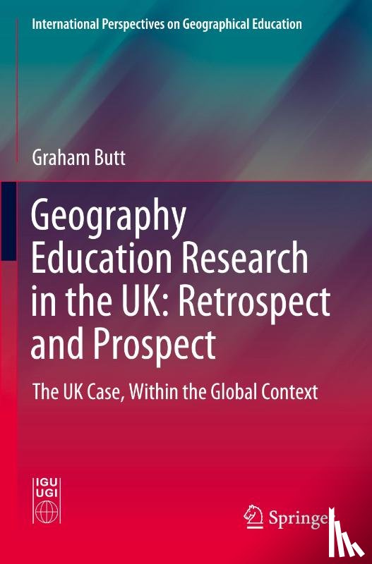 Butt, Graham - Geography Education Research in the UK: Retrospect and Prospect