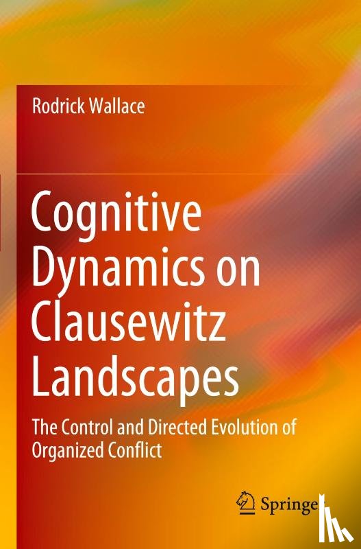 Wallace, Rodrick - Cognitive Dynamics on Clausewitz Landscapes