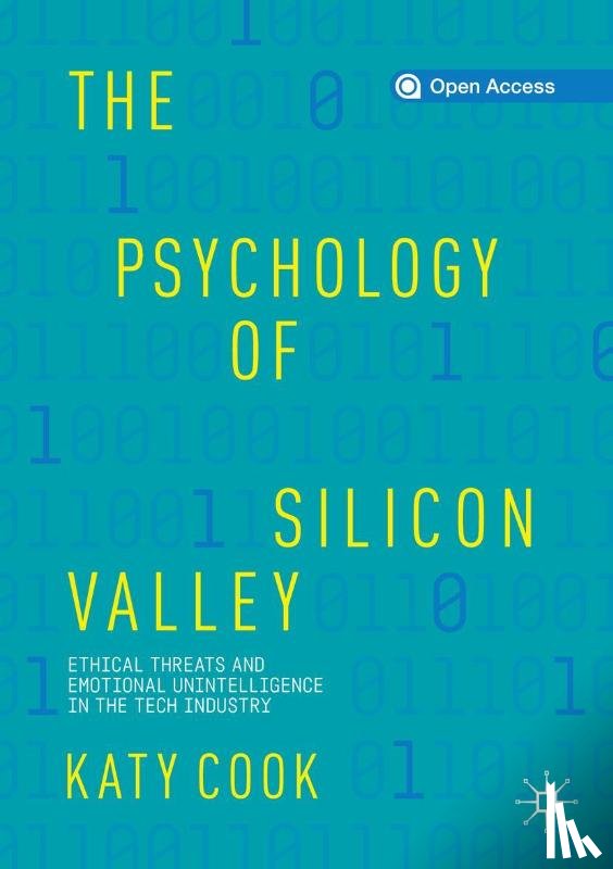 Cook, Katy - The Psychology of Silicon Valley