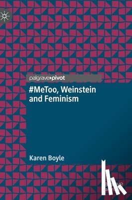 Boyle, Karen - #MeToo, Weinstein and Feminism