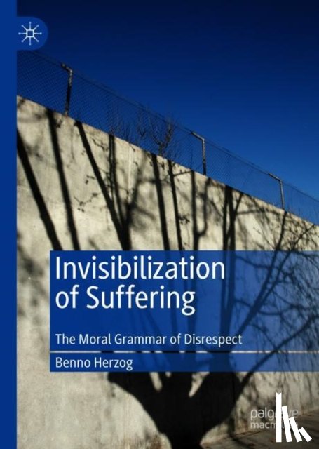 Herzog, Benno - Invisibilization of Suffering