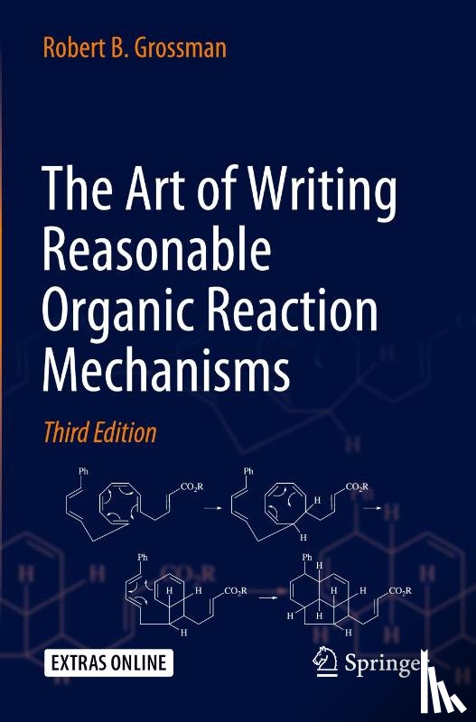 Grossman, Robert B. - The Art of Writing Reasonable Organic Reaction Mechanisms