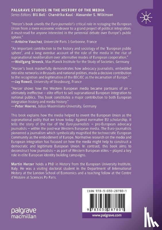 Herzer, Martin - The Media, European Integration and the Rise of Euro-journalism, 1950s–1970s