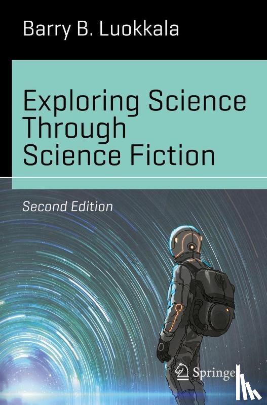 Luokkala, Barry B. - Exploring Science Through Science Fiction