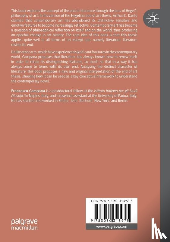 Campana, Francesco - The End of Literature, Hegel, and the Contemporary Novel