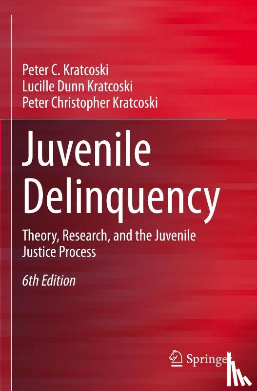 Kratcoski, Peter C., Dunn Kratcoski, Lucille, Kratcoski, Peter Christopher - Juvenile Delinquency